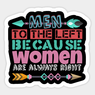 Men to the left because women are always right Sticker